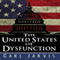 The United States of Dysfunction: America's Political Crisis and What Ordinary Citizens Can Do About It