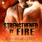 Strengthened by Fire: By Fire Series, Book 2
