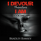 I Devour, Therefore I Am: I Waited for so Long to Be Free, Book 1