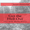 Get the Hell Out: The Ella Hunt Story