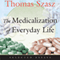 The Medicalization of Everyday Life: Selected Essays