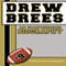 Drew Brees: An Unauthorized Biography