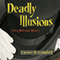 Deadly Illusions: Greg McKenzie, Book 3