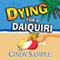 Dying for a Daiquiri: Laurel McKay Mysteries. Book 3