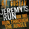 Run Through the Jungle: Jeremy's Run, Book 3