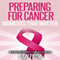 Preparing for Cancer: Moments That Matter