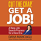 Cut the Crap, Get a Job!: A New Job Search Process for a New Era