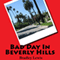 Bad Day in Beverly Hills