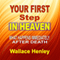 Your First Step in Heaven: What Happens Immediately after Death