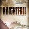 Knightfall: The Chronicle of Benjamin Knight, Book 1