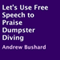 Let's Use Free Speech to Praise Dumpster Diving