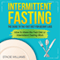 Intermittent Fasting: The Guide to the Fast Diet for Weight Loss