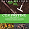 Composting: The Complete Gardeners Guide