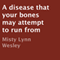 A Disease That Your Bones May Attempt to Run From