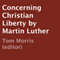 Concerning Christian Liberty by Martin Luther