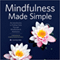 Mindfulness Made Simple: An Introduction to Finding Calm through Mindfulness & Meditation