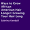 Ways to Grow African American Hair Longer: Growing Your Hair Long