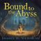 Bound to the Abyss: Bound to the Abyss, Book 1