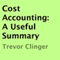 Cost Accounting: A Useful Summary