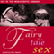 Fairy Tale Sex: Out of This World Erotic Romance