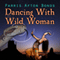 Dancing with Wild Woman: Janet Lomayestewa, Tracker, Book 1