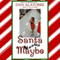 Santa Maybe: Savvy Stories