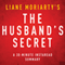 The Husband's Secret by Liane Moriarty - A 30-Minute Summary