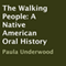 The Walking People: A Native American Oral History