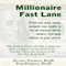 The Millionaire Fast Lane: Find out Why Some People Can Make a Lot of Money While Others Live Pay Check to Pay Check