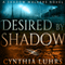 Desired by Shadow: Shadow Walkers, Book 2