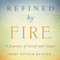 Refined by Fire: A Journey of Grief and Grace