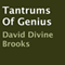 Tantrums of Genius