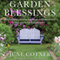 Garden Blessings: Prose, Poems and Prayers Celebrating the Love of Gardening