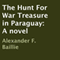 The Hunt for War Treasure in Paraguay