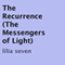 The Recurrence: The Messengers of Light