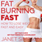 Fat Burning Fast: How to Lose Weight Fast and Easy: Get That Curve - Get That Perfect-Looking Body