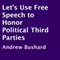 Let's Use Free Speech to Honor Political Third Parties