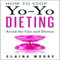 How to Stop Yo-Yo Dieting: Avoid the Ups and Downs