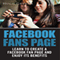 Facebook Fans Page: Learn to Create a Facebook Fan Page and Enjoy Its Benefits