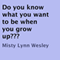 Do You Know What You Want to Be When You Grow Up?