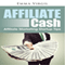 Affiliate Cash: Affiliate Marketing Startup Tips