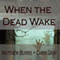 When the Dead Wake