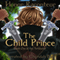 The Child Prince: The Artifactor, Book 1