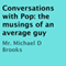 Conversations with Pop: The Musings of an Average Guy