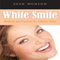 White Smile: Methods and Products for a Whiter Teeth