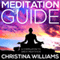 Meditation Guide: A Step by Step Guide on How to Meditate, A Compilation to Great Meditation