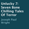 Unlucky 7: Seven Bone Chilling Tales of Terror