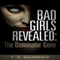 Bad Girls Revealed: The Dominator Gene