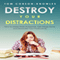 Destroy Your Distractions: How to Make Work Awesome, Get Things Done, and Skyrocket Your Productivity, Time Management, Book 1