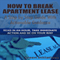 How to Break an Apartment Lease: A Step by Step Guide